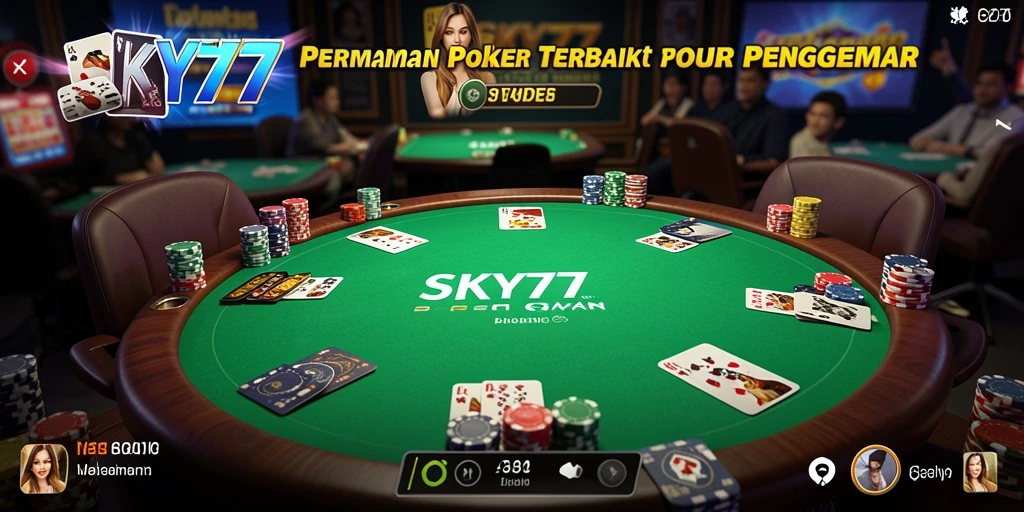 Tampilkan gameplay poker yang menarik dan seru di SKY77.